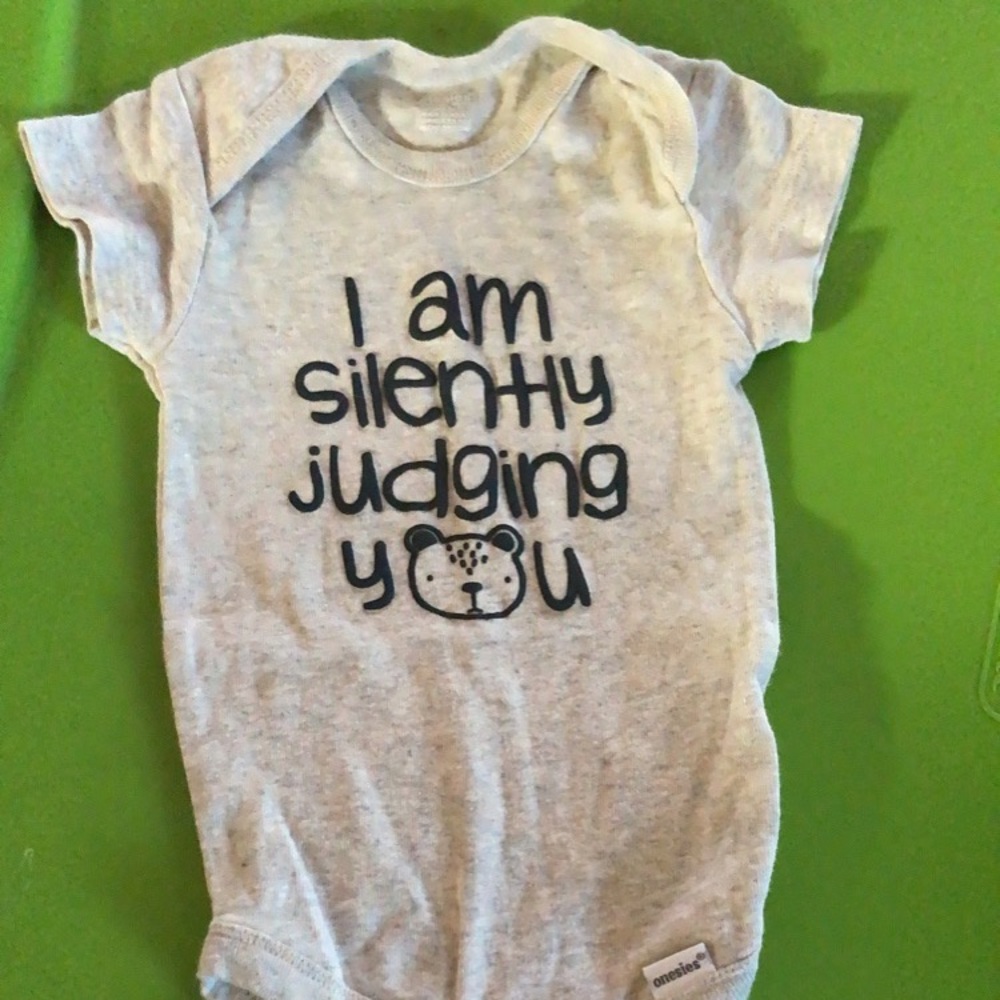 “I am silently judging you” onesie
